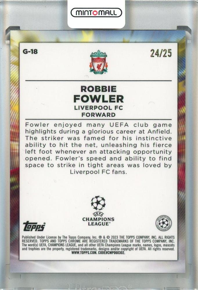 2022-23 Topps UEFA Club Competitions Robbie Fowler Golazo/Orange Refractors/#G-1824/25 Liverpool FC