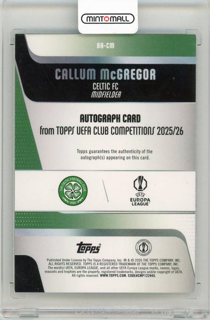2025-26 Topps UEFA Club Competitions Callum McGregor AutographsBA-CM Celtic FC