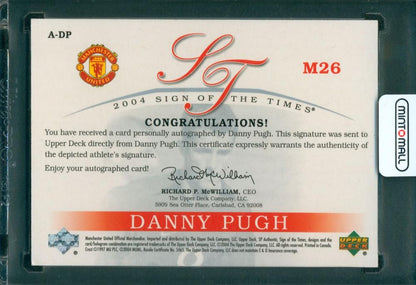 2004 Upperdeck Authentic Manchester United Sign Of The Times Danny Pugh #A-DP Autograph 493/590