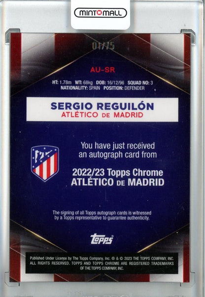 2022-23 TOPPS CHROME TEAM SET ATLETICO MADRID HOBBY Sergio Reguilon Autographs/#AU-SR01/75 Atletico Madrid