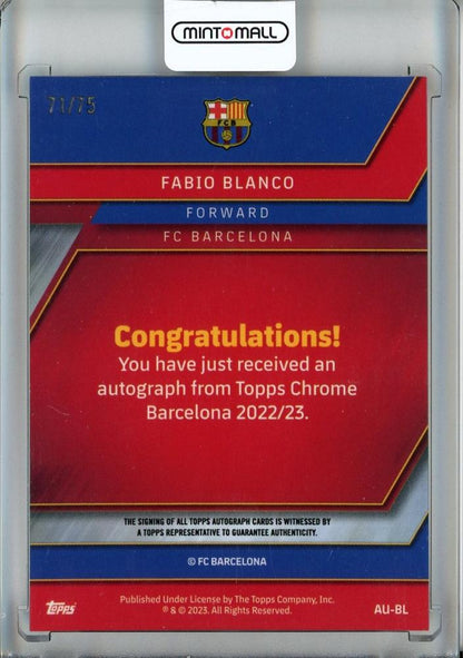 2023 Topps Chrome FC Barcelona Official Team Set FABIO BLANCO RC/Autographs/#AU-BL71/75 FC Barcelona