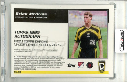 2025 Topps Chrome Major League Soccer Brian McBride #NFA-BM Topps 1995 Autograph Card Cplumbus Crew