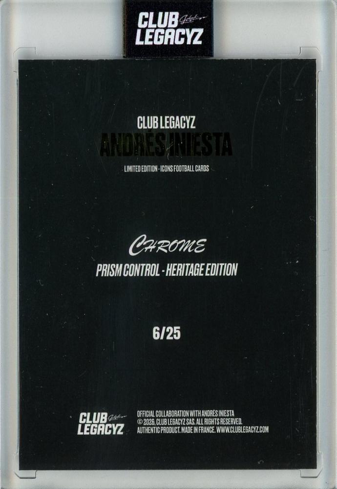 2026 CLUB LEGACYZ ICONS Andres Iniesta Chrome6/25 Spain