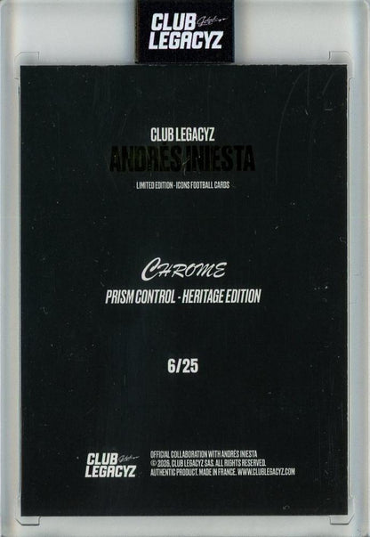 2026 CLUB LEGACYZ ICONS Andres Iniesta Chrome6/25 Spain