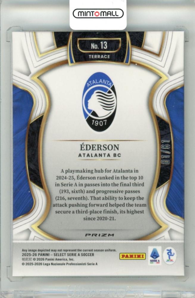 2025-26 Panini Select Serie A Ederson #13 Base Terrace Panini Logo Parallel 01/61 First Number