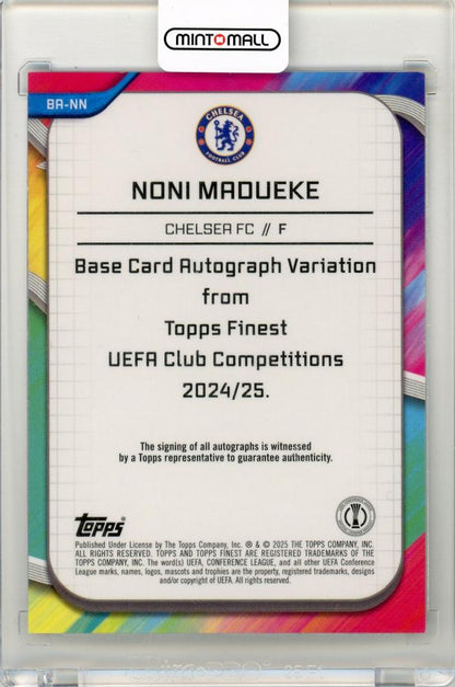 2024-25 Topps Finest UEFA Club Competitions Noni Madueke Black Refractor Autograph10/10 Chelsea FC