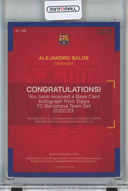 2022-23 Topps FC Barcelona Team Set Alejandro Balde Refractor Autograph 03/15 *minor stain on back