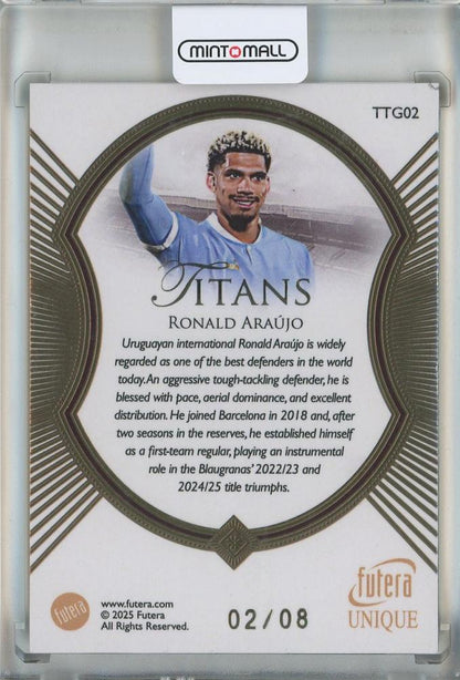 2025 FUTERA UNIQUE WORLD FOOTBALL EDITION 21 Ronald Araujo Titans #TTG0202/08 Uruguayan