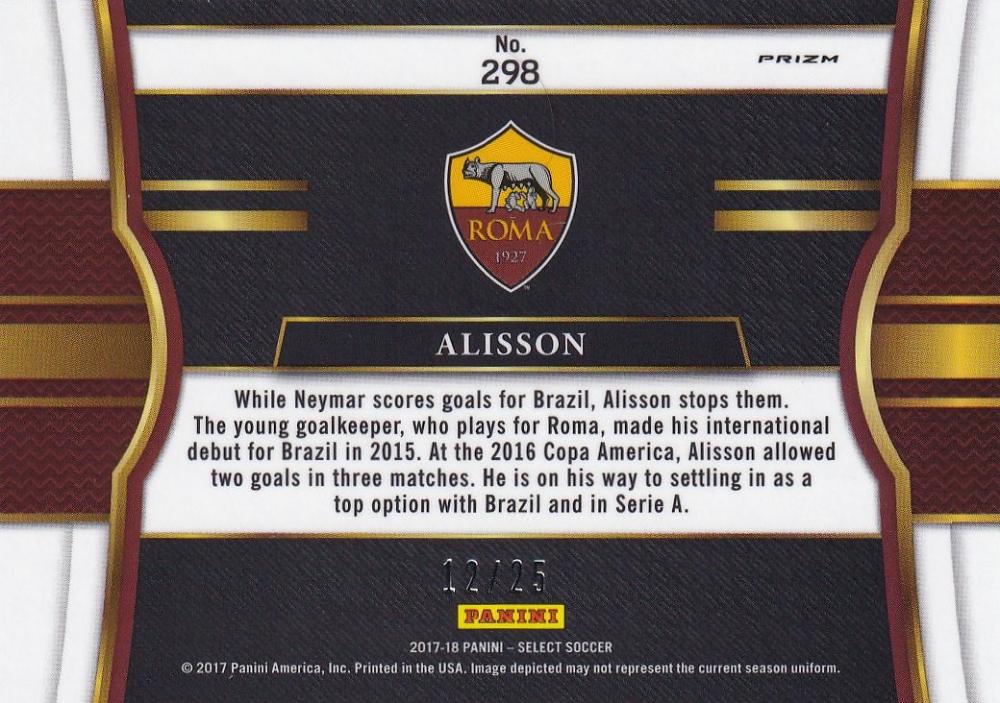 2017-18 Panini Select AS Roma Alisson Field Level Base Zebra Parallel card numbered 12 of 25