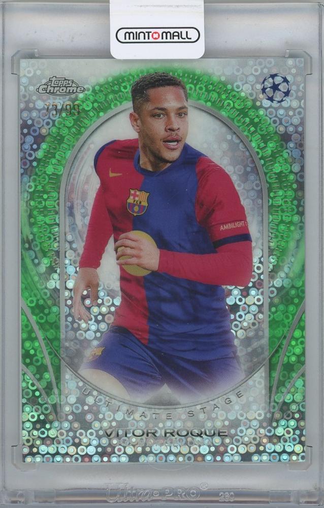 2024-25 TOPPS Chrome UEFA Club Competitions Ultimate Stage Green Refractors VITOR ROQUE FC Barcelona trading card 73 of 99