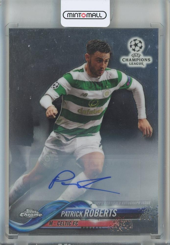 2017-18 Topps Chrome UEFA Champions League Patrick Roberts Autograph trading card #71 featuring Celtic FC