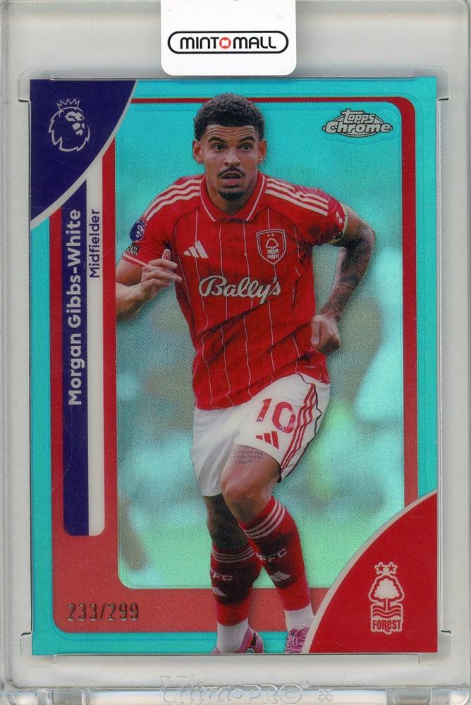2026 Topps Chrome Premier League Soccer card Morgan Gibbs-White Teal Refractor serial 233 of 299 Nottingham Forest